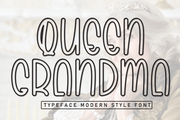 Queen Grandma: The Charming Font for Engaging Campaigns